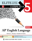5 Steps to a 5: AP English Language 2022 Elite Student Edition - eBook