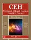 CEH Certified Ethical Hacker Practice Exams, Fifth Edition - eBook