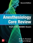 Anesthesiology Core Review: Part One: BASIC Exam, Second Edition - eBook