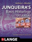Junqueira's Basic Histology: Text and Atlas, Seventeenth Edition - Book