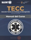 Spanish TECC: Atencion tactica a victimas en emergencias, segunda edicion, manual del curso : Atencion tactica a victimas en emergencias, segunda edicion, manual del curso - Book