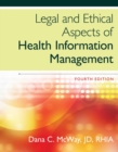 Legal and Ethical Aspects of Health Information Management - Book