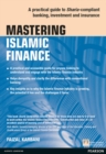 Mastering Islamic Finance: A practical guide to Sharia-compliant banking, investment and insurance - eBook