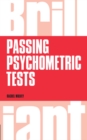 Brilliant Passing Psychometric Tests : Tackling Selection Tests With Confidence - eBook