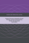 Transport Processes and Separation Process Principles (Includes Unit Operations), Pearson New International Edition - Book