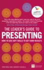 Leader's Guide to Presenting, The : How to Use Soft Skills to Get Hard Results - Book