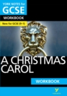 A Christmas Carol: York Notes for GCSE Workbook the ideal way to catch up, test your knowledge and feel ready for and 2023 and 2024 exams and assessments - Book