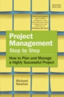 Project Management Step by Step : How to Plan and Manage a Highly Successful Project - Book