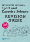 Pearson REVISE BTEC National Sport and Exercise Science Revision Guide inc online edition - 2023 and 2024 exams and assessments - Book