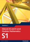 Edexcel AS and A Level Modular Mathematics, Statistics 1 S1 - eBook