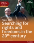 Edexcel AS/A Level History, Paper 1&2: Searching for rights and freedoms in the 20th century eBook - eBook