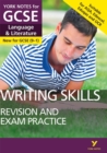 English Language and Literature Writing Skills Revision and Exam Practice: York Notes for GCSE everything you need to catch up, study and prepare for and 2023 and 2024 exams and assessments - Book