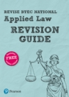 Pearson REVISE BTEC National Applied Law Revision Guide inc online edition - 2023 and 2024 exams and assessments - Book