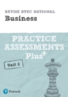 Pearson REVISE BTEC National Business Practice Assessments Plus U2 - 2023 and 2024 exams and assessments - Book
