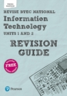 Pearson REVISE BTEC National Information Technology Revision Guide 3rd edition inc online edition - 2023 and 2024 exams and assessments - Book