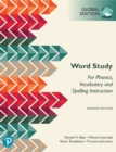 Word Study for Phonics, Vocabulary, and Spelling Instruction, Global Edition - Book