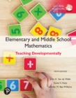 Elementary and Middle School Mathematics: Teaching Developmentally, Global Edition - eBook
