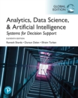 Systems for Analytics, Data Science, & Artificial Intelligence: Systems for Decision Support, Global Edition - eBook