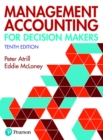 Management Accounting for Decision Makers + MyLab Accounting with Pearson eText (Package) - Book