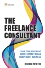 Freelance Consultant, The: Your comprehensive guide to starting an independent business - Book