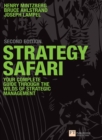 Strategy Safari : The complete guide through the wilds of strategic management - eBook
