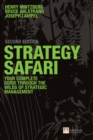 Strategy Safari : The complete guide through the wilds of strategic management - eBook