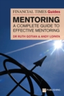 The Financial Times Guide to Mentoring: A complete guide to effective mentoring - eBook