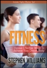 Fitness: Various Effective Ways To Achieve Your Dream Body - eBook