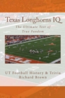 Texas Longhorns IQ: The Ultimate Test of True Fandom - eBook