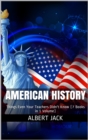 American History: Things That Even Your Teachers Didn't Know - eBook
