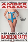Her Landlord's Bachelor Party (Landlord Fantasies #5) - eBook