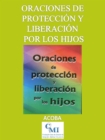 Oraciones de proteccion y liberacion por los hijos - eBook