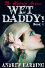 Hybrid Series: Wet Daddy Book 4 - eBook