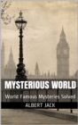 Mysterious World: World Famous Mysteries Solved - eBook