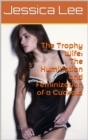 Trophy Wife (Complete Series) - eBook