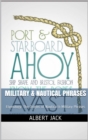 Military & Nautical Phrases: Etymology: The Origins of Nautical & Military Phrases - eBook