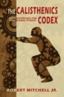 Calisthenics Codex: Fifty Exercises for Functional Fitness - eBook