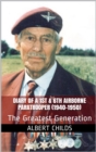 Diary of a 1st & 6th Airborne Paratrooper (1940-1950) : The Greatest Generation - eBook