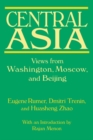 Central Asia: Views from Washington, Moscow, and Beijing : Views from Washington, Moscow, and Beijing - eBook