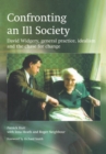 Confronting an Ill Society : David Widgery, General Practice, Idealism and the Chase for Change - eBook