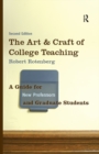 The Art and Craft of College Teaching : A Guide for New Professors and Graduate Students - eBook