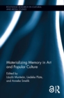 Materializing Memory in Art and Popular Culture - eBook