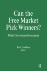 Can the Free Market Pick Winners? : What Determines Investment - eBook