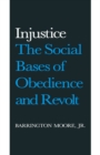 Injustice: The Social Bases of Obedience and Revolt : The Social Bases of Obedience and Revolt - eBook