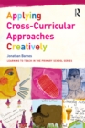 Applying Cross-Curricular Approaches Creatively - eBook