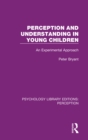 Perception and Understanding in Young Children : An Experimental Approach - eBook