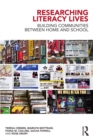 Researching Literacy Lives : Building communities between home and school - eBook