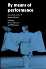 By Means of Performance : Intercultural Studies of Theatre and Ritual - eBook