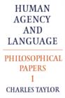 Philosophical Papers: Volume 1, Human Agency and Language - eBook