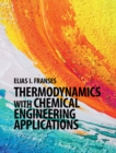 Thermodynamics with Chemical Engineering Applications - eBook